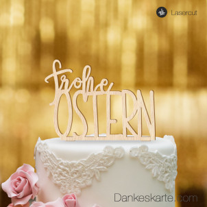 Cake Topper Frohe Ostern - Buchenholz