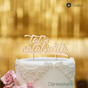 Cake Topper Let's Celebrate - Buchenholz - XL