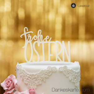 Cake Topper Frohe Ostern - Satiniert